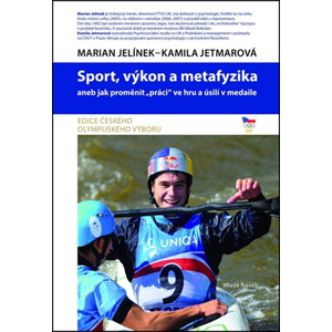 Sport, výkon a metafyzika | Kamila Jetmarová