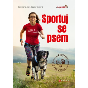 Sportuj se psem | Kateřina Salačová, Kamila Šrolerová
