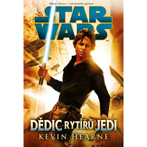 Star Wars - Dědic rytířů Jedi | Kevin Hearne