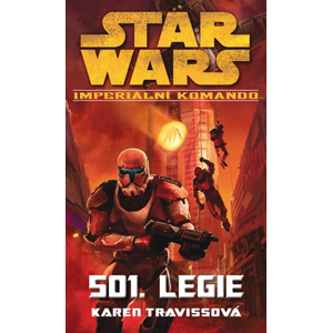 Star Wars - Imperiální komando - 501. Legie | Karen Travissová