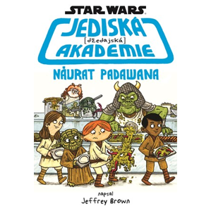 Star Wars - Jediská (džedajská) akademie - Návrat Padawana | Jeffrey Brown, Jeffrey Brown