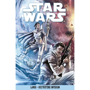 Star Wars - Lando - Roztříštěné Impérium | kolektiv, kolektiv