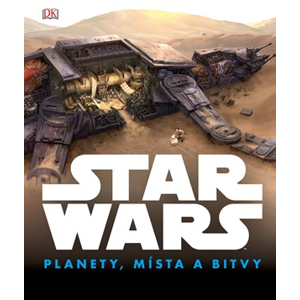 Star Wars: Planety, místa a bitvy | kolektiv