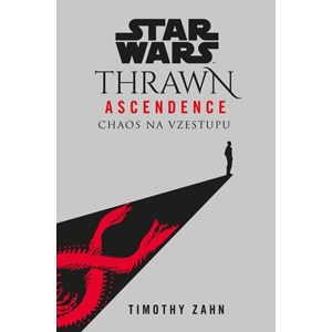 Star Wars - Thrawn Ascendence: Chaos na vzestupu | Timothy Zahn, Timothy Zahn, Lubomír Šebesta