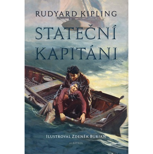 Stateční kapitáni | Zdeněk Burian, Michal Chodanič, Rudyard Kipling