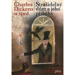 Strašidelný dům a jeho příběhy | Charles Dickens
