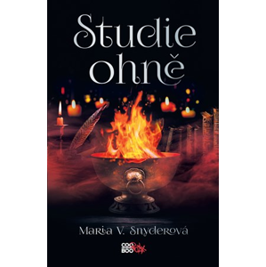 Studie ohně | Magdaléna Stárková, Maria V. Snyderová