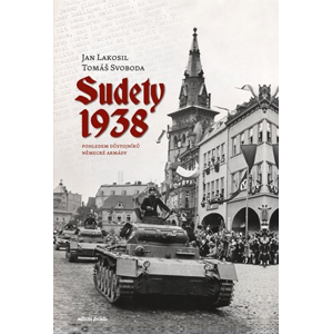 Sudety 1938 | Jan Lakosil, Tomáš Svoboda