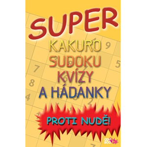 Super kakuro, sudoku, kvízy a hádanky | Irena Tatíčková, Jan Kafka, Jan Kafka, Luboš Bokštefl
