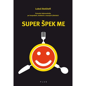 Super Špek Me | Jan Kafka, Luboš Bokštefl