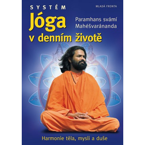 Systém Jóga v denním životě  | Paramhans svámí Mahéšvaránanda, Romana Barfussová