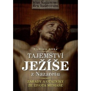 Tajemství Ježíše z Nazaretu | Vladimír Liška