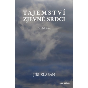 Tajemství zjev(e)né srdci - 2. část | Jiří Klaban