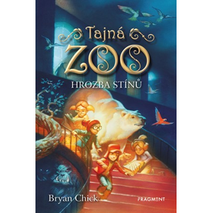 Tajná zoo – Hrozba stínů | Bryan Chick