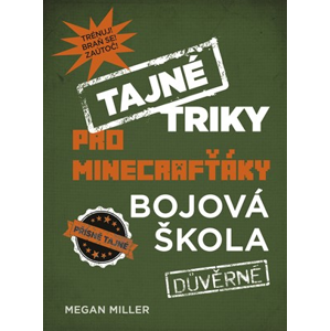 Tajné triky pro Minecrafťáky: Bojová škola | Megan Miller