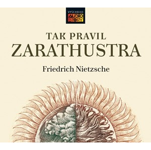 Tak pravil Zarathustra (audiokniha)  | Friedrich Nietzsche, Jaromír Meduna