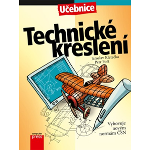 Technické kreslení | Jaroslav Kletečka, Petr Fořt