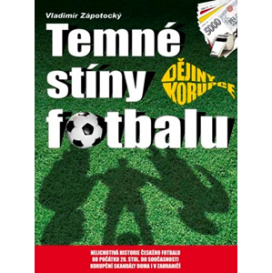 Temné stíny fotbalu | Vladimír Zápotocký