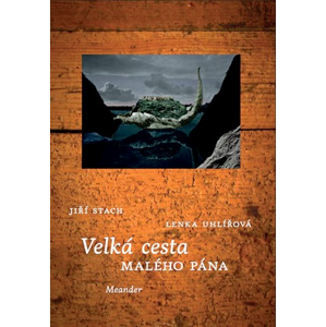 The Little Man´s Great Journey | Jiří Stach, Lenka Uhlířová