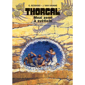 Thorgal 13 - Mezí zemí a světlem | Richard Podaný, Jean Van Hamme, Grzegorz Rosinski
