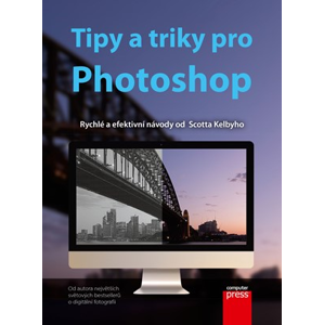 Tipy a triky pro Photoshop | Scott Kelby