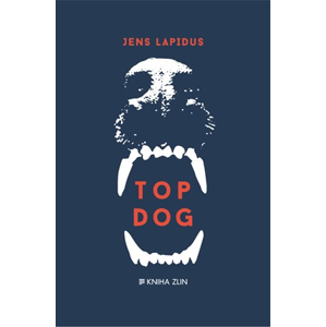 Top Dog | Jens Lapidus, Martin Severýn