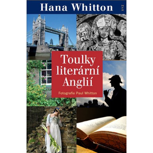 Toulky literární Anglií | Lubomír Šedivý, Paul Whitton, Hana Whitton