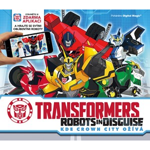 Transformers - Robots in Disguise - Kde Crown City ožívá | autora nemá