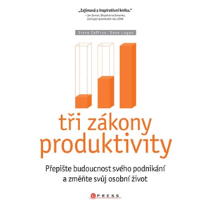 Tři zákony produktivity | Dave Logan, Steve Zaffron