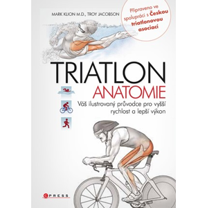 Triatlon - anatomie | Mark Klion, Troy Jacobson