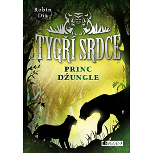 Tygří srdce – Princ džungle | Robin Dix