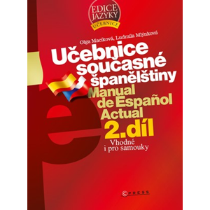 Učebnice současné španělštiny - 2. díl | Ludmila Mlýnková, Olga Macíková