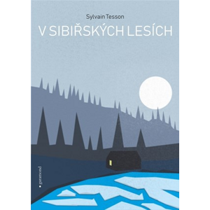 V sibiřských lesích | Tomáš Havel, Sylvain Tesson