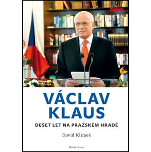 Václav Klaus - Deset let na Pražském hradě | David Klimeš
