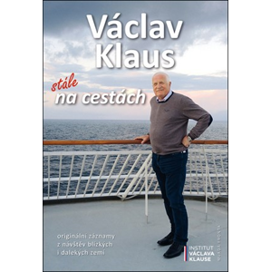 Václav Klaus: stále na cestách | Václav Klaus