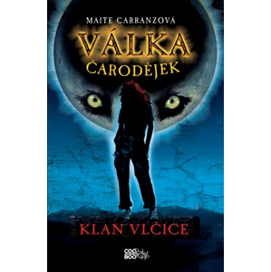 Válka čarodějek - Klan vlčice | Vladimír Medek, Miro Hadinec, Maite Carranzová