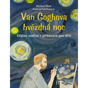 Van Goghova hvězdná noc | Michael Bird, Katarína Belejová H.