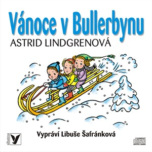 Vánoce v Bullerbynu (audiokniha pro děti) | Astrid Lindgrenová, Helena Zmatlíková, Libuše Šafránková