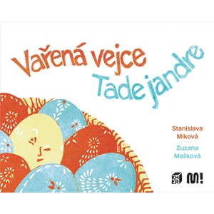 Vařená vejce - Tade jandre | Stanislava Miková