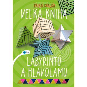 Velká kniha labyrintů a hlavolamů | Radek Chajda
