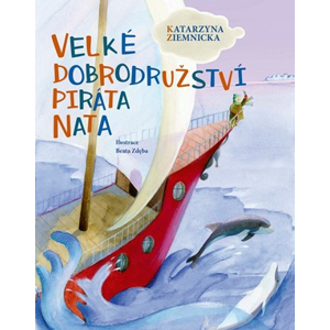 Velké dobrodružství piráta Nata | Katarzyna Ziemnicka, Beata Zdęba