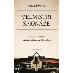 Velmistři špionáže | Karel Pacner