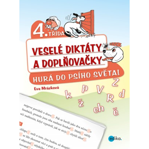 Veselé diktáty a doplňovačky - Hurá do psího světa (4. třída) | Eva Mrázková