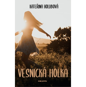 Vesnická holka | Kateřina Holubová