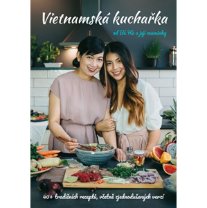 Vietnamská kuchařka od Bé Há a její maminky | Thu Ha Nguyen