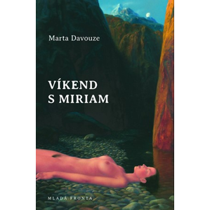 Víkend s Miriam | Marta Davouze