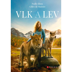 Vlk a lev | Christelle Chatel, Emmanuel Guionet, Jana Zatloukalová