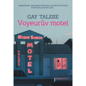 Voyeurův motel  | Tomáš Bíla, Gay Talese
