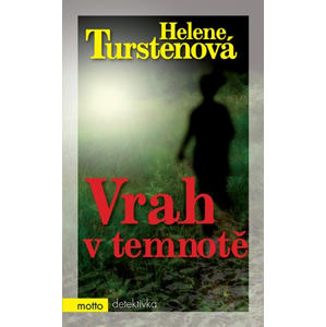 Vrah v temnotě | Helene Turstenová