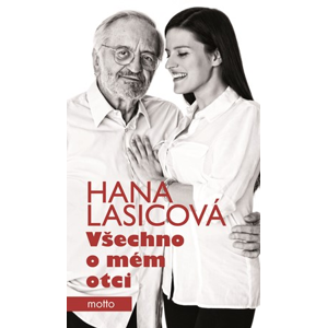 Všechno o mém otci | Hana Lasicová